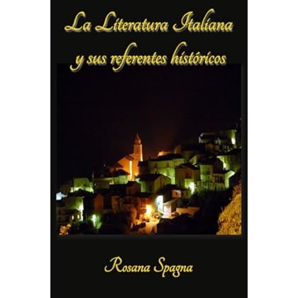 La literatura italiana y sus referentes históricos La literatura italiana y sus referentes históricos