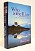 Who is the river: Getting lost and found in the Amazon and other places by 