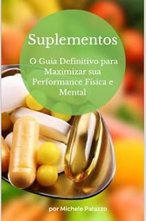 Livro Suplementos: O Guia Definitivo para Maximizar sua Performance Física e Mental