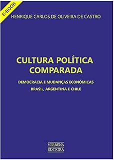 Livro Cultura Política Comparada: Democracia e Mudanças Econômicas: Brasil, Argentina e Chile