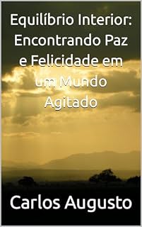 Livro Equilíbrio Interior: Encontrando Paz e Felicidade em um Mundo Agitado
