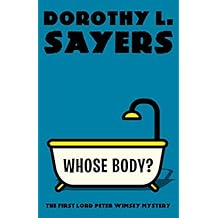 Whose Body?: The First Lord Peter Wimsey Mystery (Vintage Classics Book 1)