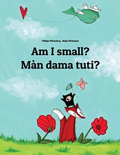 Am I small? Màn dama tuti?: English-Wolof: Children's Picture Book (Bilingual Edition) (World Children's Book)