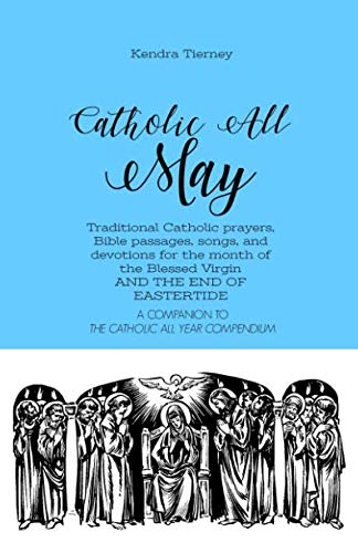 READ Catholic All May: Traditional Catholic prayers, Bible passages, songs, and devotions for the month o PPT