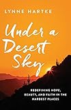 Under a Desert Sky by Lynne Hartke
