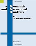 A Semantic and Structural Analysis of 2 Thessalonians (Semantic and Structural Analyses series)