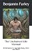 The Unchained Life Manual: 16 Biohacks to Upgrade Body, Mind, and Spirit by Benjamin Farley