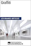 Graffiti: Les Grands Articles d'Universalis (French Edition) by Encyclopaedia Universalis