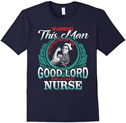 Mens Warning this man is protected bya a good lord &amp; crazy nurse  2XL Navy
