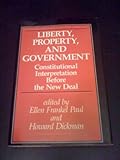 Liberty, Property, and Government : Constitutional Interpretation Before the New Deal, , 0791400867
