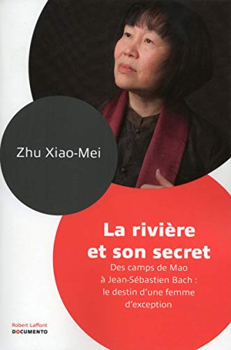 La rivière et son secret - Documento (French Edition) by Zhu Xiao-Mei