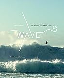 Waves: Pro Surfers and Their World by 