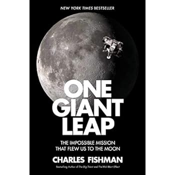 One Giant Leap: The Impossible Mission That Flew Us to the Moon One Giant Leap: The Impossible Mission That Flew Us to the Moon