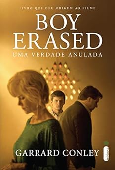 Amazon Com Boy Erased Uma Verdade Anulada Portuguese Edition Ebook Garrard Conley Kindle Store