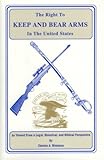 The Right To Keep and Bear Arms in the United States