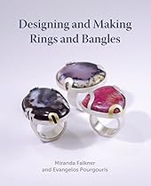 Designing and Making Rings and Bangles Designing and Making Rings and Bangles