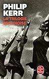 La Trilogie Berlinoise - Prix Des Lecteurs Policiers 2010 (Le Livre de Poche) (French Edition) by 