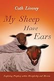 My Sheep Have Ears by Cath Livesey