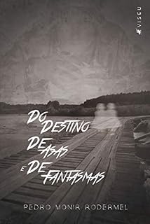 Livro Do destino, de asas e de fantasmas
