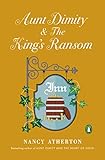 Aunt Dimity and The King's Ransom (Aunt Dimity Mystery Book 23) by Nancy Atherton