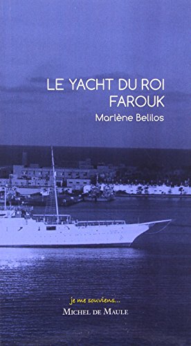 Le  yacht du roi Farouk