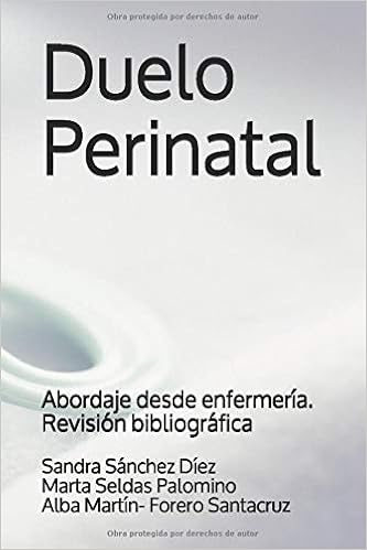 Livres Couvertures de Duelo Perinatal: Abordaje desde enfermería. Revisión bibliográfica. (Español) Tapa blanda – 11 diciembre 2018