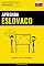 Livro Aprenda Eslovaco - Rápido / Fácil / Eficiente: 2000 Vocabulários Chave