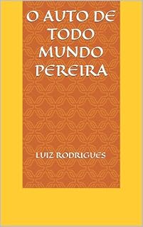 Livro O Auto de Todo Mundo Pereira: Ou a Superação do Nordeste