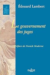 Le  gouvernement des juges et la lutte contre la législation sociale aux États-Unis