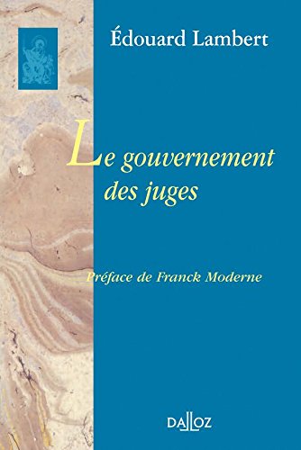 Le  gouvernement des juges et la lutte contre la législation sociale aux États-Unis