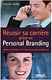 RÃ©ussir sa carriÃ¨re grÃ¢ce au personal branding (French Edition) by 