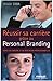 RÃ©ussir sa carriÃ¨re grÃ¢ce au personal branding (French Edition) by 