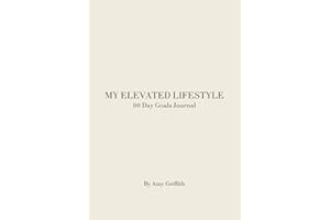 My Elevated Lifestyle: a 90 day goals journal