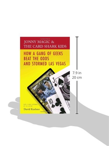 Jonny Magic The Card Shark Kids How A Gang Of Geeks Beat The Odds And Stormed Las Vegas Kushner David 9780812974386 Amazon Com Books