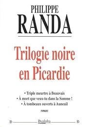 Trilogie noire en Picardie