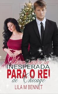 Livro Uma Surpresa Inesperada para o Rei de Chicago (Poderosos da América)