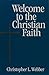 Welcome to the Christian Faith (Welcome to the Episcopal Church)