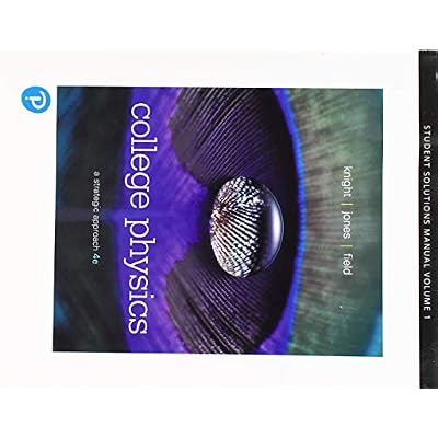 Student Solutions Manual Volume 1 Chs 1-16 for College Physics: A Strategic Approach 4th Edition
