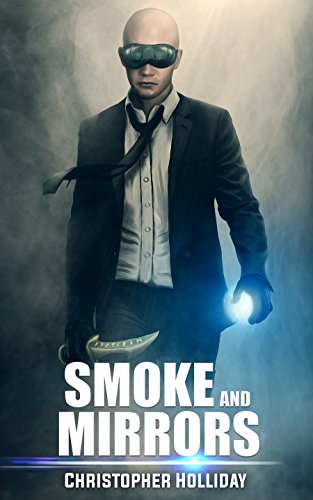 Smoke and Mirrors: A Short Story