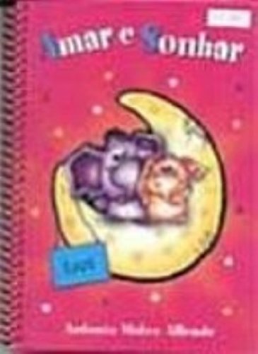 Livro Amar E Sonhar. Agenda 2005