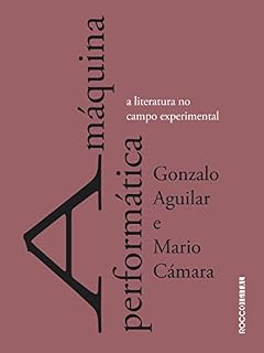 Livro A máquina performática: A literatura no campo experimental (Entrecríticas)