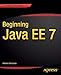 Beginning Java EE 7 (Expert Voice in Java)