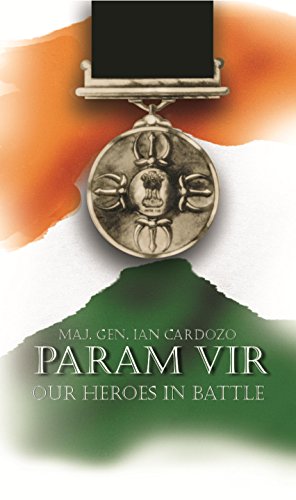 Amazon Com Param Vir Our Heroes In Battle Ebook Major General