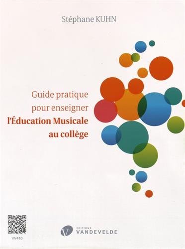 Guide pratique pour enseigner l'Education Musicale au collège by (Paperback)