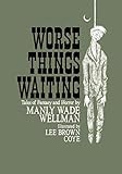 Worse Things Waiting by 