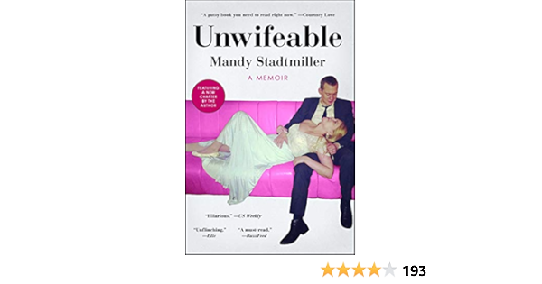 Amazon Com Unwifeable A Memoir Ebook Stadtmiller Mandy Kindle Store