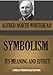 SYMBOLISM,  ITS MEANING AND EFFECT (Timeless Wisdom Collection Book 701)