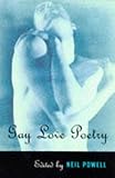 Gay Love Poetry by Neil Powell