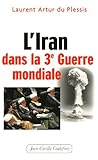 L'iran Dans La Troisième Guerre Mondiale by 
