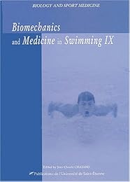 Biomechanics and medicine in swimming IX
